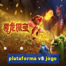 plataforma v8 jogo